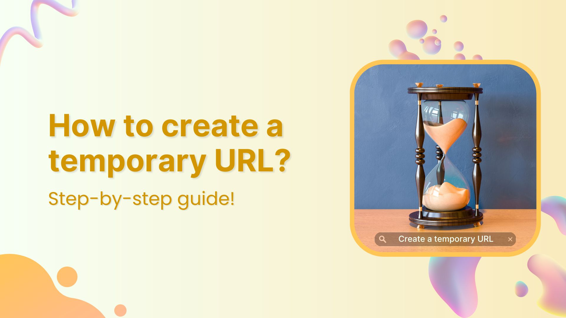 How to create a temporary URL: Set up link expiration